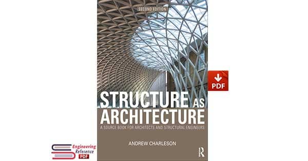 Structure as Architecture: A source book for architects and structural engineers PDF Download