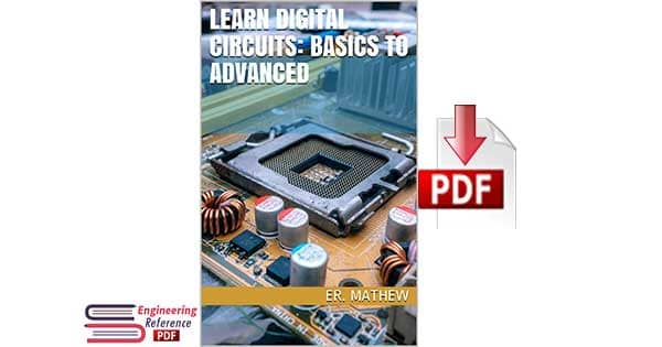 Learn Digital Circuits Basics To Advanced By Er. Mathew pdf download