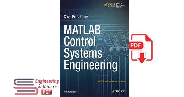 MATLAB Control Systems Engineering by CesarPerez Lopez