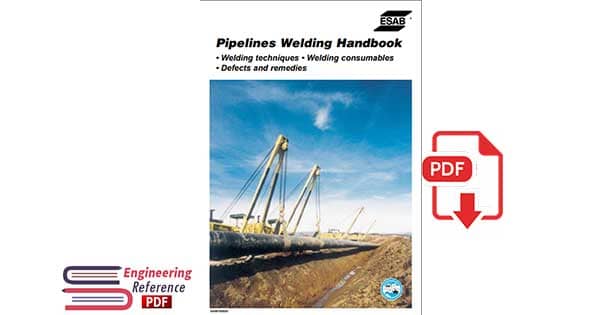 Pipelines Welding Handbook: Welding Techniques, Welding Consumables, Defects and Remedies