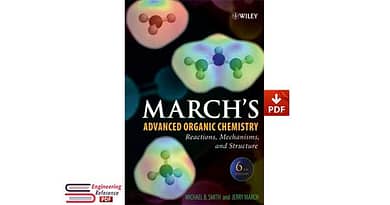 March's Advanced Organic Chemistry: Reactions, Mechanisms, and Structure, Sixth Edition (March's Advanced Organic Chemistry) PDF Download
