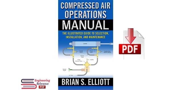 Compressed Air Operations Manual 1st Edition by Brian S.Elliott