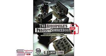 The Audiophile’s Project Sourcebook: 80 High-Performance Audio Electronics Projects by G. Randy Slone