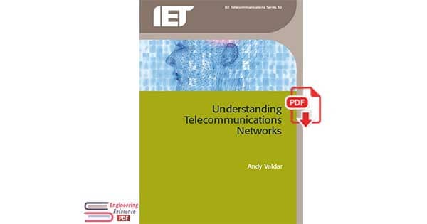 Understanding Telecommunications Networks By Andy Valdar