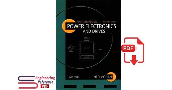 First Course on Power Electronics and Drives Paperback by Ned Mohan