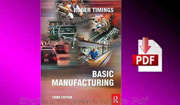 Download Basic Manufacturing Third Edition by Roger Timings free PDF