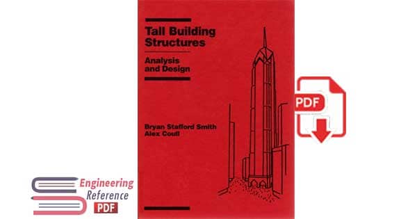 Tall Building Structures: Analysis and Design Hardcover by Bryan Stafford Smith, Alex Coull