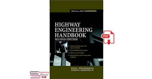 Highway Engineering Handbook: Building and Rehabilitating the Infrastructure 2nd Edition 