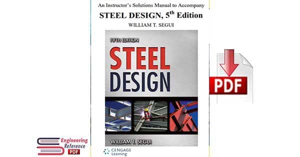 STEEL DESIGN, 5th Edition by  WILLIAM T. SEGUI