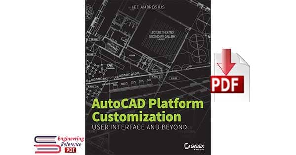 AutoCAD Platform Customization User Interface and Beyond by Lee Ambrosius