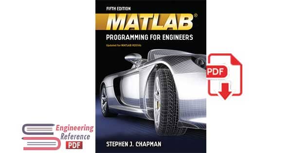 MATLAB Programming for Engineers 5th Edition by Stephen J. Chapman