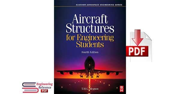 Aircraft Structures for engineering students Fourth Edition By T. H. G. Megson 