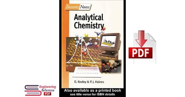 Instant Notes: Analytical Chemistry By D. Kealey and P. J. Haines