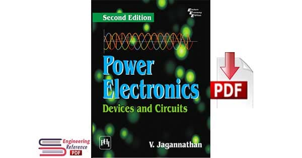 Power Electronics Devices and Circuits Second Edition by V. Jagannathan pdf download