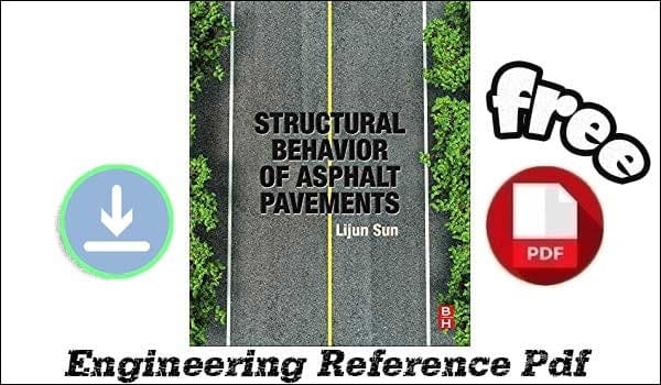 Download Structural Behavior of Asphalt Pavements by Lijun Sun free PDF