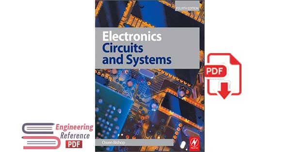 Electronics Circuits and Systems Fourth Edition by Owen Bishop