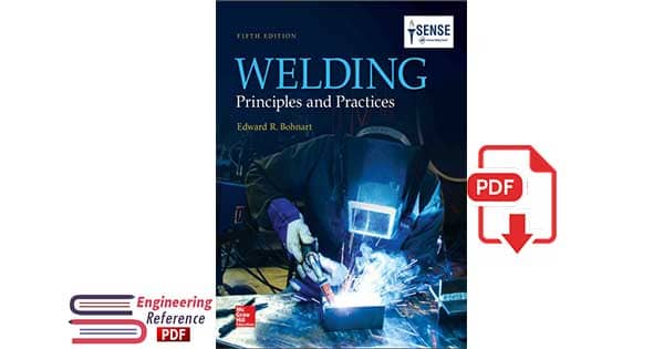 Welding: Principles and Practices 5th Edition by Edward Bohnart.