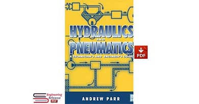Hydraulics and Pneumatics A Technician’s and Engineer’s Guide Second edition By Andrew Parr pdf