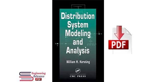 Distribution System Modeling and Analysis, Third Edition Hardcover by William H. Kersting 