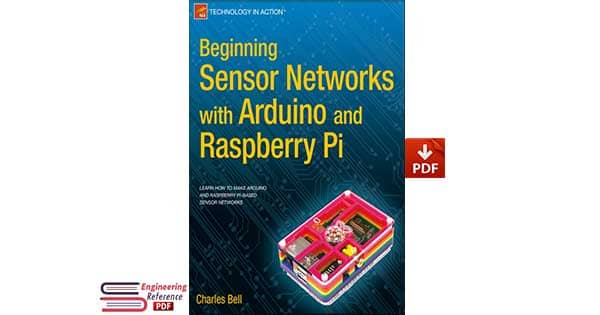 Beginning Sensor Networks with Arduino and Raspberry Pi (Technology in Action) 1st Edition