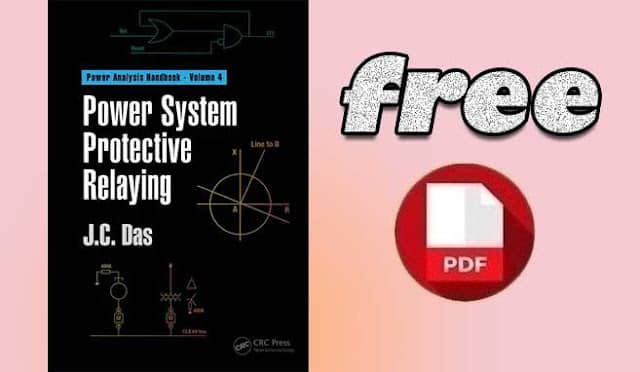 Download Power Systems Protective Relaying by J.C. Das free PDF