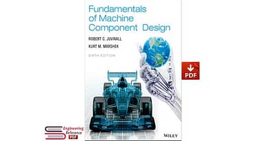 Fundamentals of Machine Component Design, 6th Edition, by R.C. Juvinall and K.M. Marshek