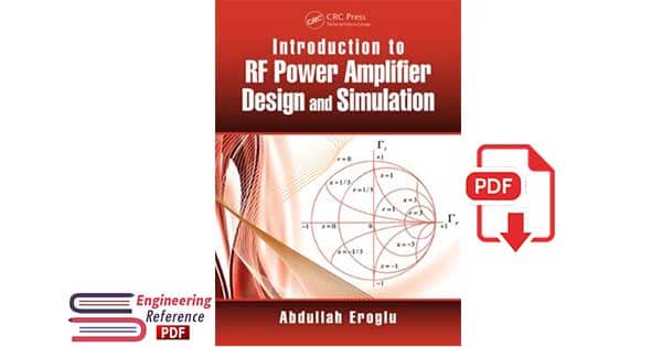 Introduction to RF Power Amplifier Design and Simulation By Abdullah Eroglu