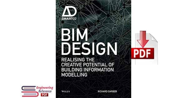 BIM Design Realising the Creative Potential of Building Information Modelling 1st Edition by Richard Garber