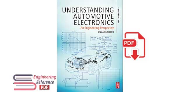 Understanding Automotive Electronics: An Engineering Perspective Eighth edition by William B. Ribbens 