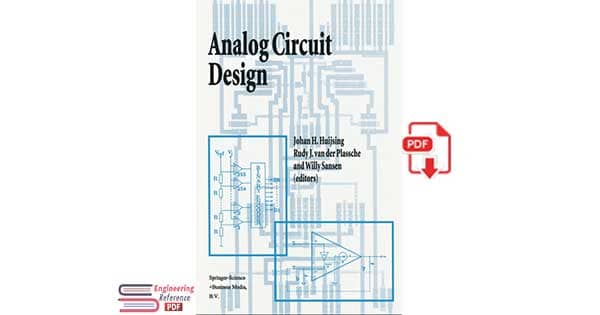 Analog Circuit Design Operational Amplifiers, Analog to Digital Convertors, Analog Computer Aided Design 