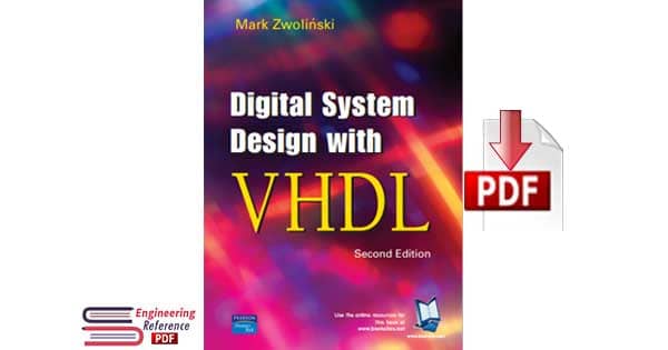 Digital System Design with VHDL Second edition by Mark Zwoli´nski