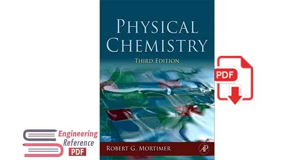 Physical Chemistry Third Edition by Robert G. Mortimer