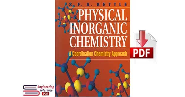 Physical Inorganic Chemistry: A Coordination Chemistry Approach by S. F. A. Kettle